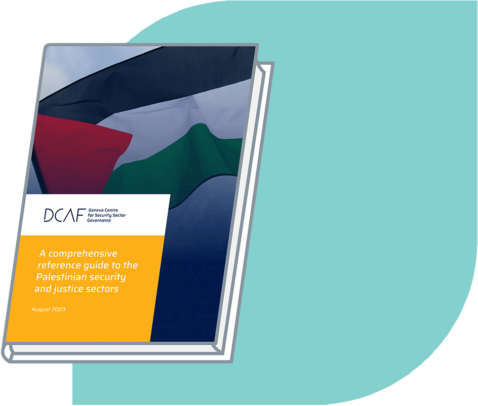 Publication: Reference guide to the Palestinian security and justice sectors