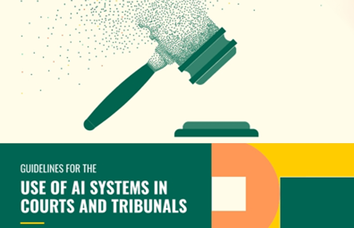 Guidelines on the use of AI systems in courts and tribunals 